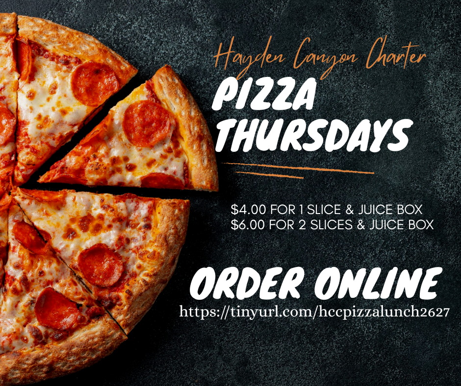 26-27 Pizza Lunch HCC Pizza Thursdays | Hayden Canyon Charter
